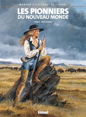 Les pionniers du Nouveau Monde. Vol. 8. Petit homme - Jean-François Charles