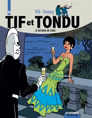 Tif et Tondu. Vol. 10. Le retour de Choc - Will