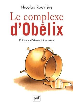Le complexe d'Obélix - Nicolas Rouvière