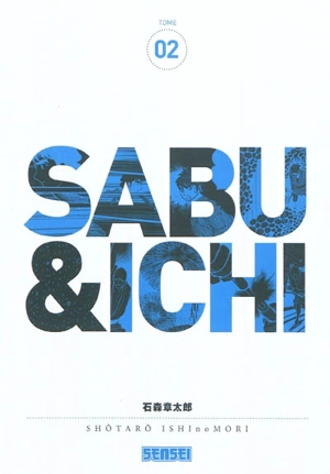 Sabu & Ichi. Vol. 2 - Shotaro Ishinomori