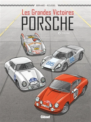 Les grandes victoires Porsche. Vol. 1. 1952-1968 - Denis Bernard