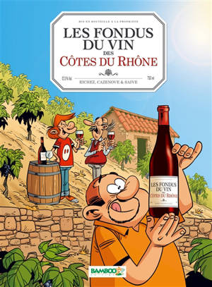 Les fondus du vin des Côtes du Rhône - Hervé Richez