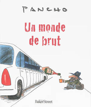 Un monde de brut - Pancho