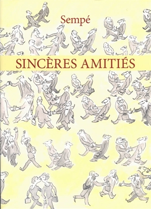 Sincères amitiés - Jean-Jacques Sempé