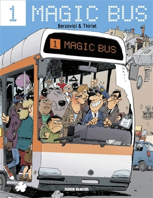 Magic bus. Vol. 1 - Jean-Michel Thiriet