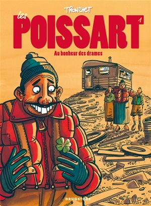 Les Poissart. Vol. 1. Au bonheur des drames - Didier Tronchet