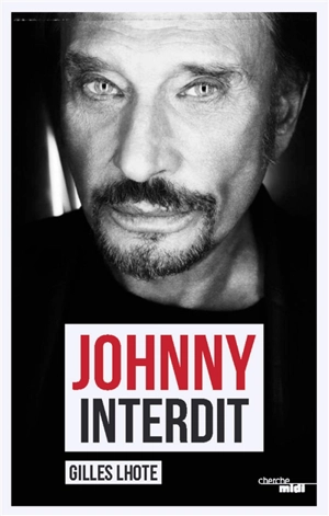 Johnny interdit - Gilles Lhote