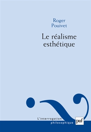 Le réalisme esthétique - Roger Pouivet