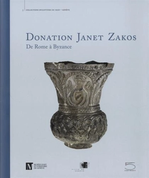 Donation Janet Zakos : de Rome à Byzance - Musée d'art et d'histoire (Genève, Suisse)