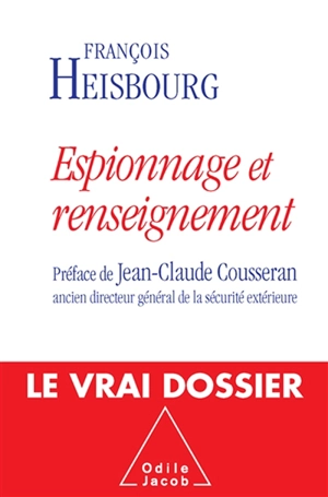 Espionnage et renseignement : le vrai dossier - François Heisbourg