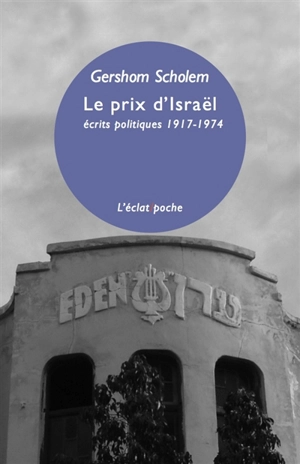 Le prix d'Israël : écrits politiques : 1916-1974 - Gershom Gerhard Scholem