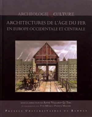 Architectures de l'âge du fer en Europe occidentale et centrale : actes du 40e colloque international de l'AFEAF, Rennes, du 4 au 7 mai 2016 - Association française pour l'étude de l'âge du fer. Colloque (40 ; 2016 ; Rennes)