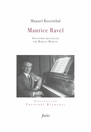 Maurice Ravel. Esquisse autobiographique - Manuel Rosenthal
