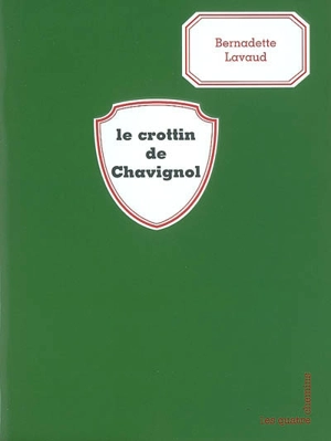 Le crottin de Chavignol - Bernadette Lavaud