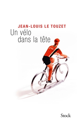 Un vélo dans la tête - Jean-Louis Le Touzet