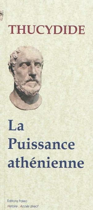 La guerre du Péloponnèse. Vol. 1. La puissance athénienne - Thucydide