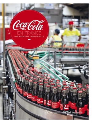 Coca-Cola en France : une aventure industrielle - Benjamin Peyrel