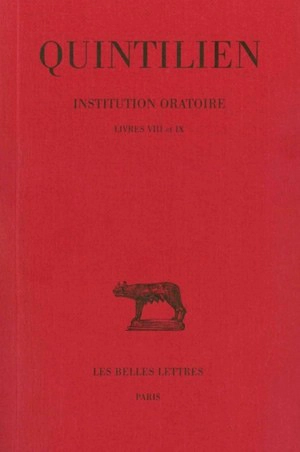 Institution oratoire. Vol. 5. Livres VIII et IX - Quintilien