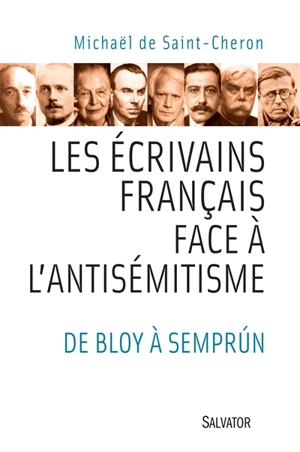 Les écrivains français face à l'antisémitisme : de Bloy à Semprun - Michaël de Saint-Cheron