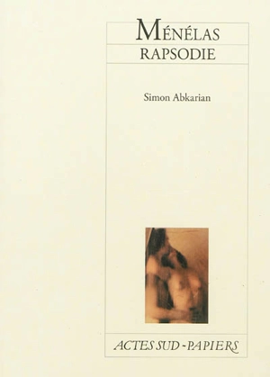 Ménélas rapsodie - Simon Abkarian