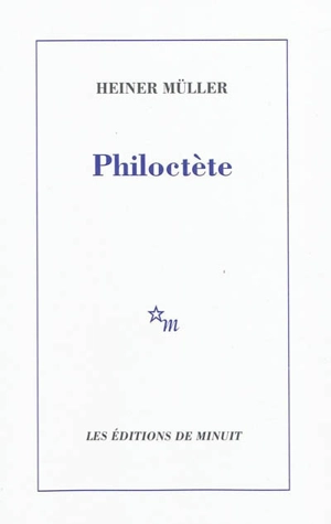 Philoctète - Heiner Müller