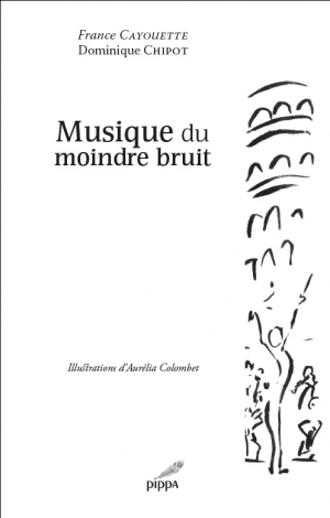 Musique du moindre bruit - France Cayouette