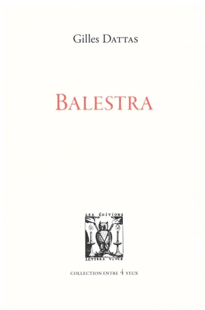 Balestra - Gilles Dattas
