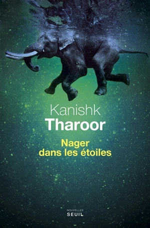 Nager dans les étoiles - Kanishk Tharoor