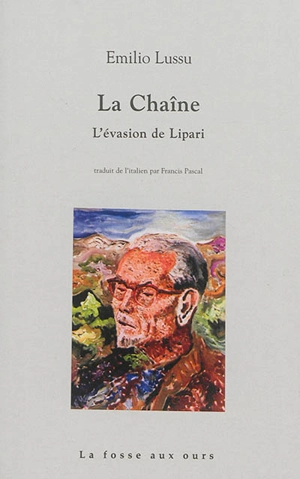 La chaîne : l'évasion de Lipari - Emilio Lussu