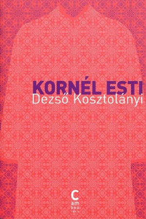 Kornél Esti - Dezsö Kosztolanyi