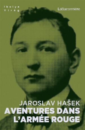 Aventures dans l'Armée rouge - Jaroslav Hasek