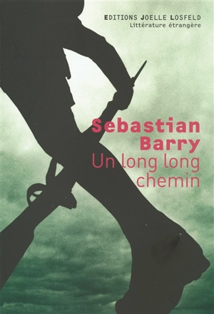 Un long long chemin - Sebastian Barry