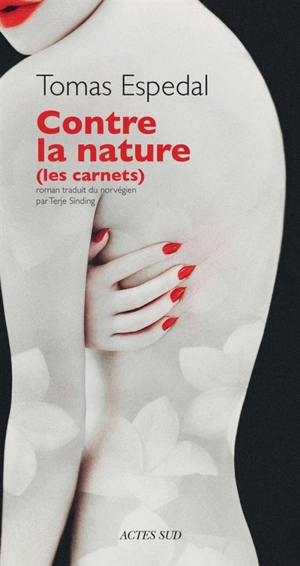 Contre la nature : les carnets - Tomas Espedal