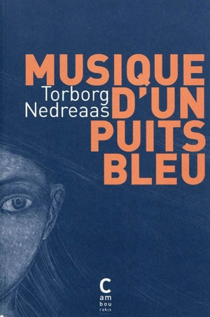 Musique d'un puits bleu - Torborg Nedreaas