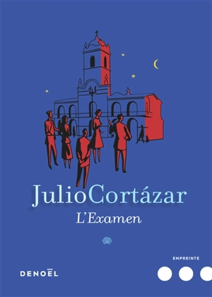 L'examen - Julio Cortazar