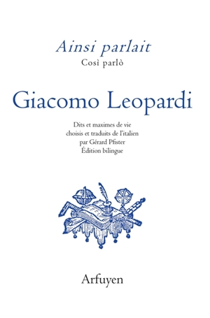 Ainsi parlait Giacomo Leopardi. Cosi parlo Giacomo Leopardi - Giacomo Leopardi