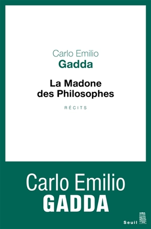 La madone des philosophes : récits - Carlo Emilio Gadda