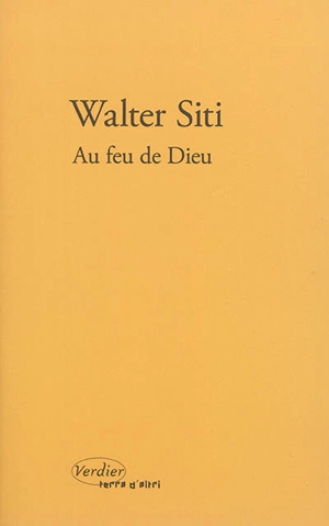 Au feu de Dieu - Walter Siti