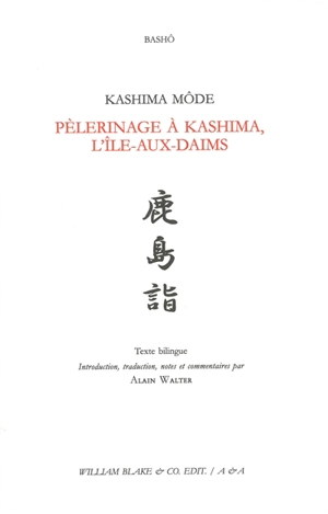 Pèlerinage à Kashima, l'île-aux-daims. Kashima môde - Bashô