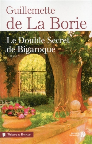 Le double secret de Bigaroque - Guillemette de La Borie