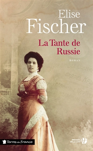 La tante de Russie - Elise Fischer