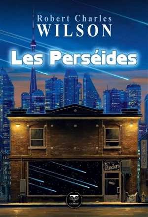 Les Perséides : et autres nouvelles - Robert Charles Wilson