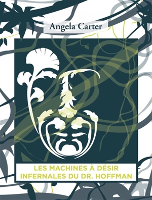 Les machines à désir infernales du docteur Hoffman - Angela Carter