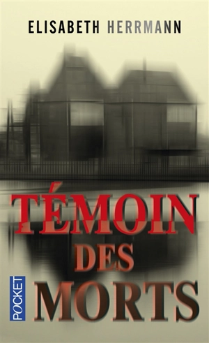 Témoin des morts - Elisabeth Herrmann