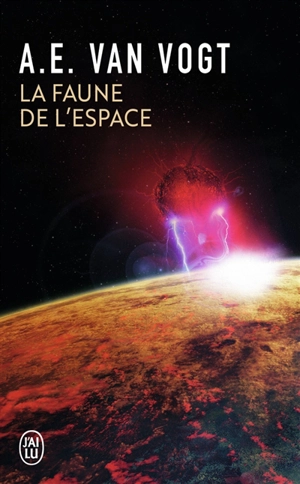 La faune de l'espace - Alfred Elton Van Vogt