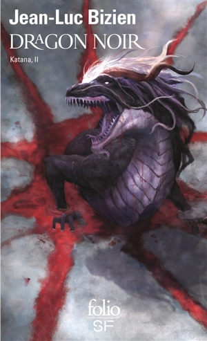 Katana. Vol. 2. Dragon noir - Jean-Luc Bizien