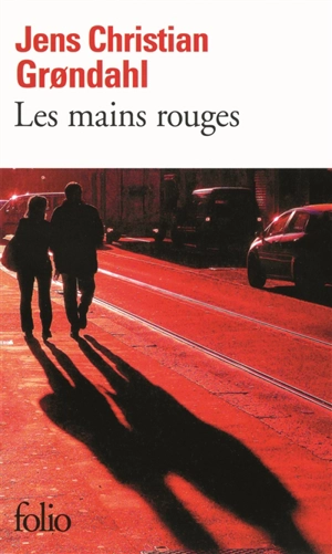 Les mains rouges - Jens Christian Grondahl