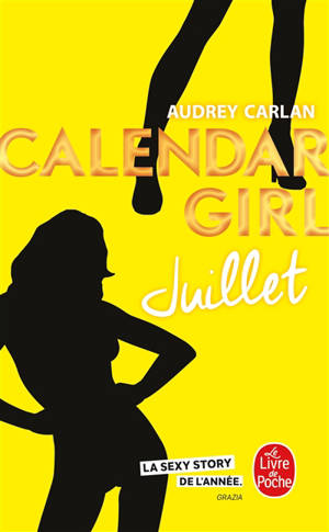 Calendar girl. Juillet - Audrey Carlan