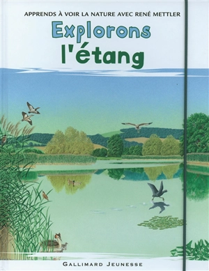 Explorons l'étang - René Mettler