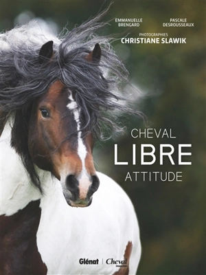 Cheval : libre attitude - Christiane Slawik